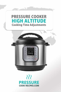 Pressure Cooker High Altitude Cooking Time Adjustments Cook Recipes Com