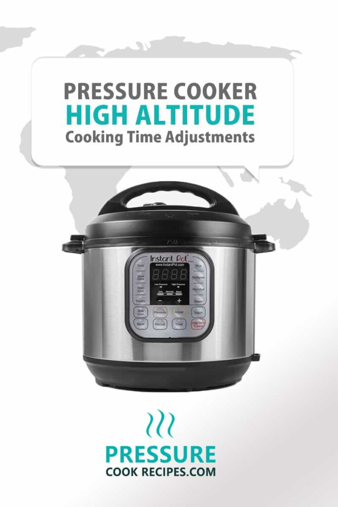 Pressure Cooker High Altitude Cooking Time Adjustments Cook Recipes Com 